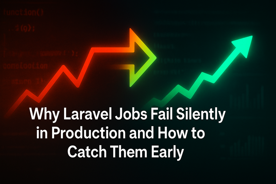 Feature image for Why Laravel Jobs Fail Silently in Production and How to Catch Them Early